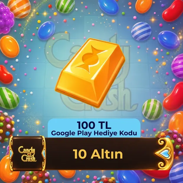 Candy Crush Saga 10 Altın - 100 TL Google Play Hediye Kodu kapak görseli